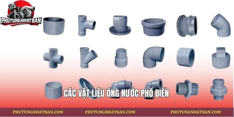 Các vật liệu ống nước phổ biến