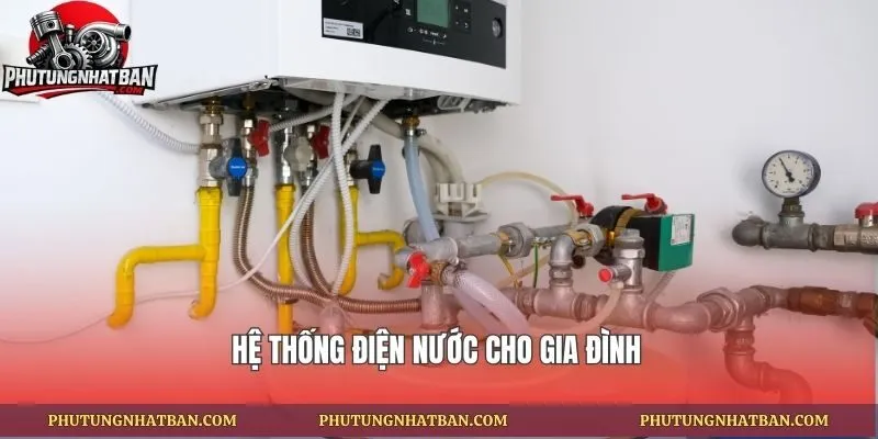 Hệ thống điện nước cho gia đình