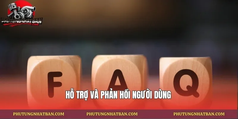 Hỗ trợ và phản hồi người dùng