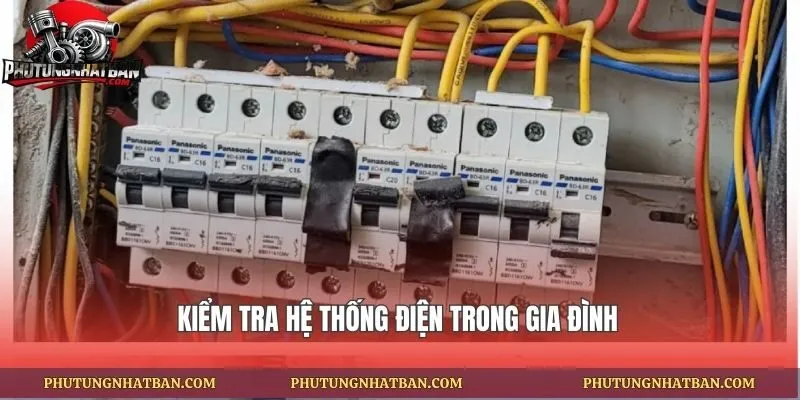 Kiểm tra hệ thống điện trong gia đình