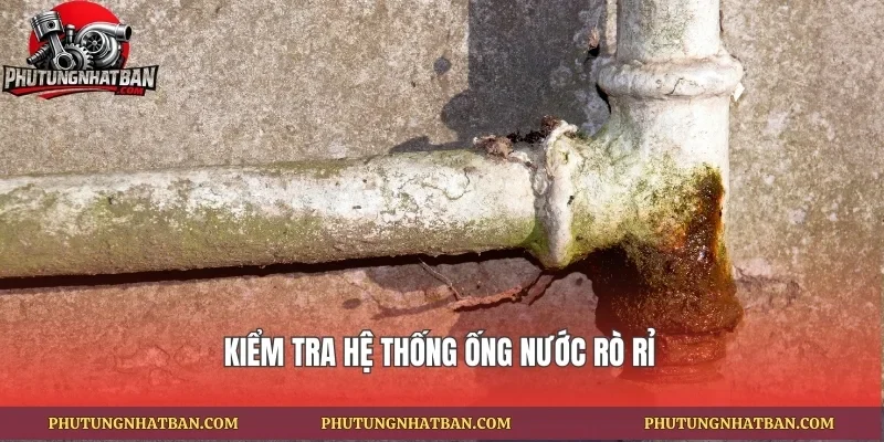 Kiểm tra hệ thống ống nước rò rỉ
