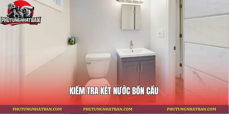 Kiểm tra két nước bồn cầu