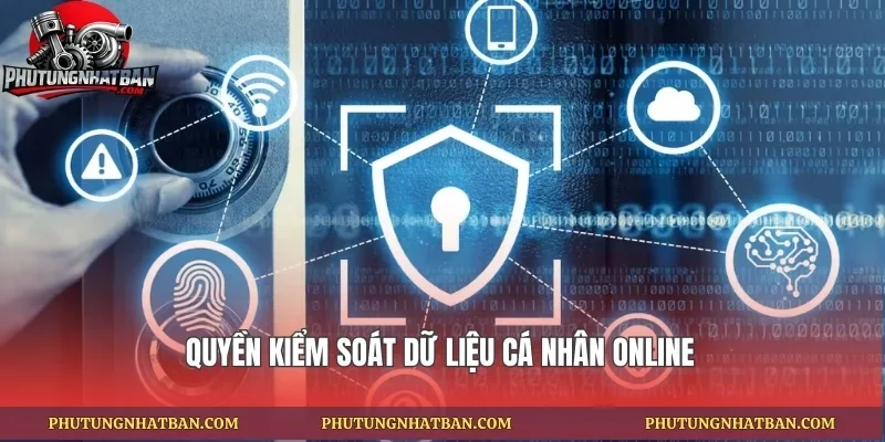 Quyền kiểm soát dữ liệu cá nhân online